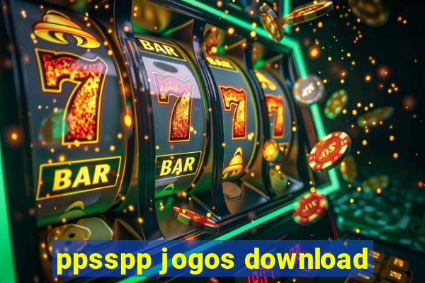 ppsspp jogos download